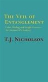 T. J. Nicholson - The Veil of Entanglement