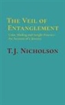 T. J. Nicholson - The Veil of Entanglement