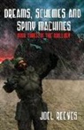 Joel Reeves - Dreams, Schemes and Spiny Machines