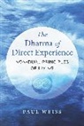 Paul Weiss - The Dharma of Direct Experience