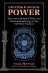 Nigel Pennick - Creating Places of Power