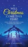 Bob Chambers - Will Christmas Come This Year?