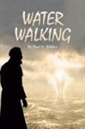 Paul D Sibbley - Water Walking