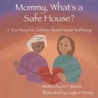 M. F. Renée - Mommy, What's a Safe House?