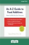 Deanna Minich - An A-Z Guide to Food Additives (16pt Large Print Edition)