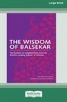 Ramesh S. Balsekar, Alan Jacobs - The Wisdom of Balsekar (16pt Large Print Edition)