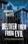 Amanda DuBois - Deliver Them From Evil