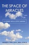 George J. Tani DDIV Mba Lcsw-R - The Space of Miracles