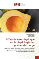 Khawla Hamdi, Wassim Saadaoui, Neji Tarchoun - Effets du stress hydrique sur la physiologie des graines de courge