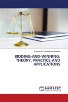 Emmanuel Oluwapelumi Akinwole - BIDDING-AND-WINNING PROJECTS:THEORY, PRACTICE AND APPLICATIONS