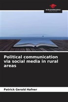 Patrick Gerald Hafner - Political communication via social media in rural areas