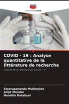 Nandita Batabyal, Arijit Mondal, Swarupananda Mukherjee - COVID - 19 : Analyse quantitative de la littérature de recherche