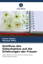 Mariene Riffel, Karen Santos - Eeinfluss des Geburtsplans auf die Erfahrungen der Frauen