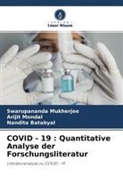 N Batabyal, Nandita Batabyal, Arijit Mondal, Swarupananda Mukherjee - COVID - 19 : Quantitative Analyse der Forschungsliteratur