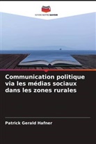 Patrick Gerald Hafner - Communication politique via les médias sociaux dans les zones rurales