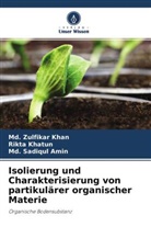 Md Sadiqul Amin, Md. Sadiqul Amin, Md Zulfikar Khan, Md. Zulfikar Khan, Rikta Khatun - Isolierung und Charakterisierung von partikulärer organischer Materie
