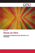 Carlos Gil - Darse un Otro