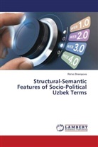 Ra'no Sharopova - Structural-Semantic Features of Socio-Political Uzbek Terms