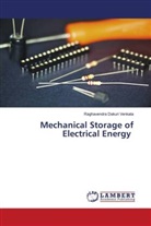 Raghavendra Dakuri Venkata - Mechanical Storage of Electrical Energy