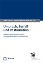 Hakan Akbulut, Steffen Hagemann, Anja Opitz - Umbruch, Zerfall und Restauration