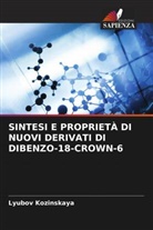 Lyubov Kozinskaya - SINTESI E PROPRIETÀ DI NUOVI DERIVATI DI DIBENZO-18-CROWN-6