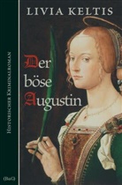 Livia Keltis - Der böse Augustin