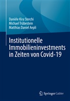 M Aepli, Matthias Daniel Aepli, Danièle Kira Sterchi, Michael Trübestein - Institutionelle Immobilieninvestments in Zeiten von Covid-19