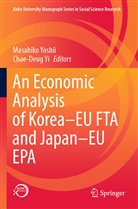 Yi, Chae-Deug Yi, Masahiko Yoshii - An Economic Analysis of Korea-EU FTA and Japan-EU EPA