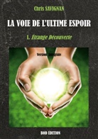 Chris Savignan - La voie de l'ultime espoir