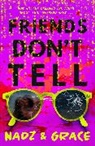 Grace Barrett, Grace Francis, Nadia Mendoza, Mendoza Nadia - Friends Don't Tell