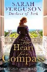 Duchess of York Ferguson, Sarah Ferguson, Sarah Ferguson Duchess of York - Her Heart for a Compass