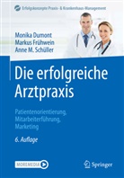 DUMONT, Monika Dumont, Markus Frühwein, Anne M Schüller, Anne M. Schüller - Die erfolgreiche Arztpraxis