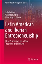 Vitor Braga, João Leitão, Vanessa Ratten - Latin American and Iberian Entrepreneurship