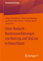 Iman Attia, José Fernandez, Fernández, José Fernández Ortega, Olga Gerstenberger, Olga u Gerstenberger... - Unter Verdacht - Rassismuserfahrungen von Rom:nja und Sinti:zze in Deutschland