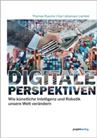 Karl Johannes Lierfeld, Thomas Rusche - Digitale Perspektiven