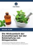 Dhouha ALIMI - Die Wirksamkeit der Aromatherapie bei der Bekämpfung von Ektoparasiten