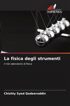 Chishty Syed Qadeeruddin - La fisica degli strumenti