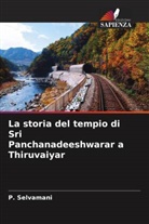 P. Selvamani - La storia del tempio di Sri Panchanadeeshwarar a Thiruvaiyar