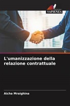 Aicha Mraighina - L'umanizzazione della relazione contrattuale
