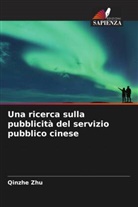 Qinzhe Zhu - Una ricerca sulla pubblicità del servizio pubblico cinese