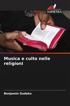 Benjamin Gudaku - Musica e culto nelle religioni