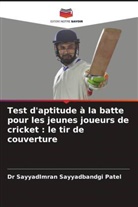 Dr SayyadImran Sayyadbandgi Patel, SayyadImran Sayyadbandgi Patel - Test d'aptitude à la batte pour les jeunes joueurs de cricket : le tir de couverture