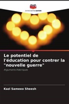 Kazi Sameeo Sheesh - Le potentiel de l'éducation pour contrer la "nouvelle guerre"