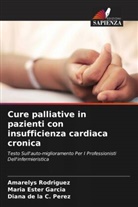 Maria Ester Garcia, Diana de la C. Perez, Amarelys Rodriguez - Cure palliative in pazienti con insufficienza cardiaca cronica