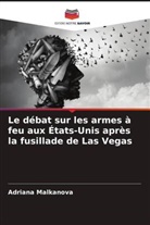 Adriana Malkanova - Le débat sur les armes à feu aux États-Unis après la fusillade de Las Vegas