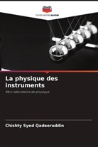Chishty Syed Qadeeruddin - La physique des instruments