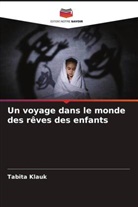 Tabita Klauk - Un voyage dans le monde des rêves des enfants