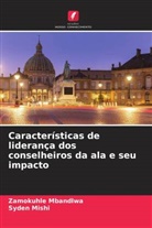 Zamokuhle Mbandlwa, Syden Mishi - Características de liderança dos conselheiros da ala e seu impacto