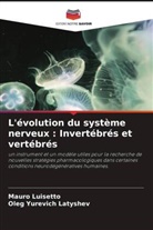 Oleg Yurevich Latyshev, Mauro Luisetto - L'évolution du système nerveux : Invertébrés et vertébrés