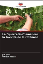 Whidul Hasan, Juli Jain - La "quercétine" améliore la toxicité de la roténone